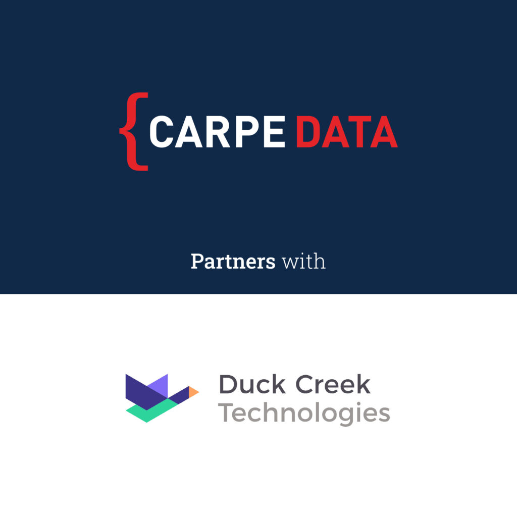 Carpe Data and Duck Creek Technologies Partner to Enhance Claims and Underwriting Platforms